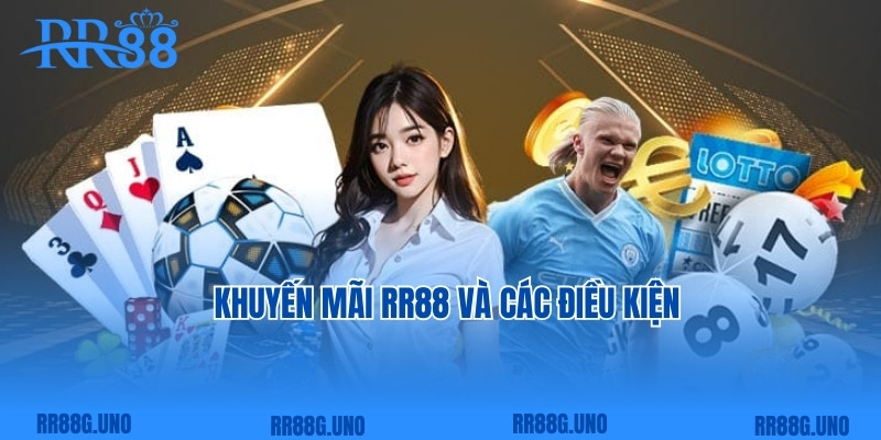 Khuyến mãi RR88 và các điều kiện