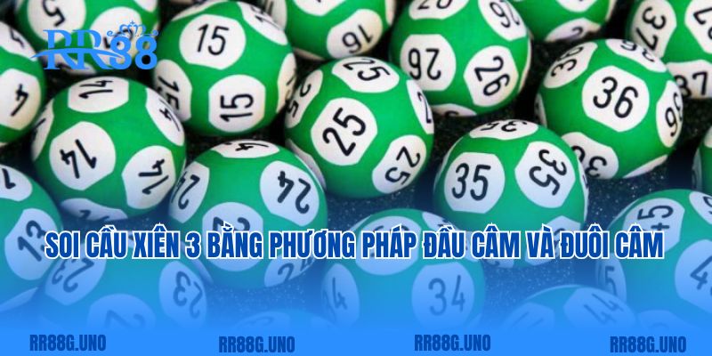 Soi cầu xiên 3 bằng phương pháp đầu câm và đuôi câm  